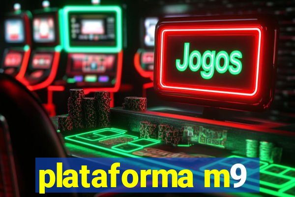 plataforma m9